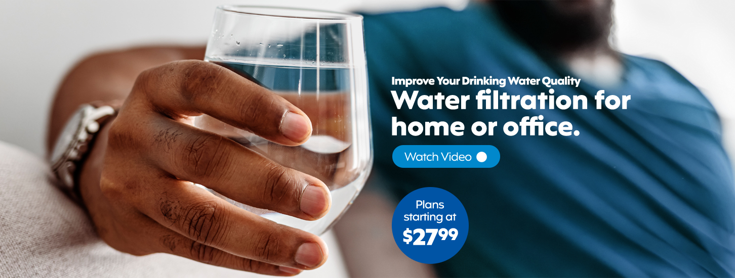 Water filtration for home or office. Plans starting at $27.99